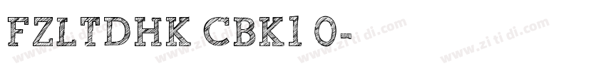 FZLTDHK CBK1 0字体转换
